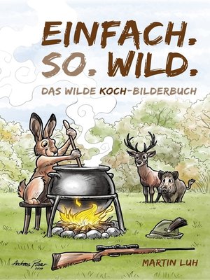 cover image of Einfach. So. Wild.